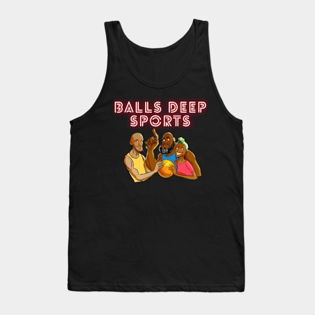 TBGWT Balls Deep Tank Top by The Black Guy Who Tips Podcast